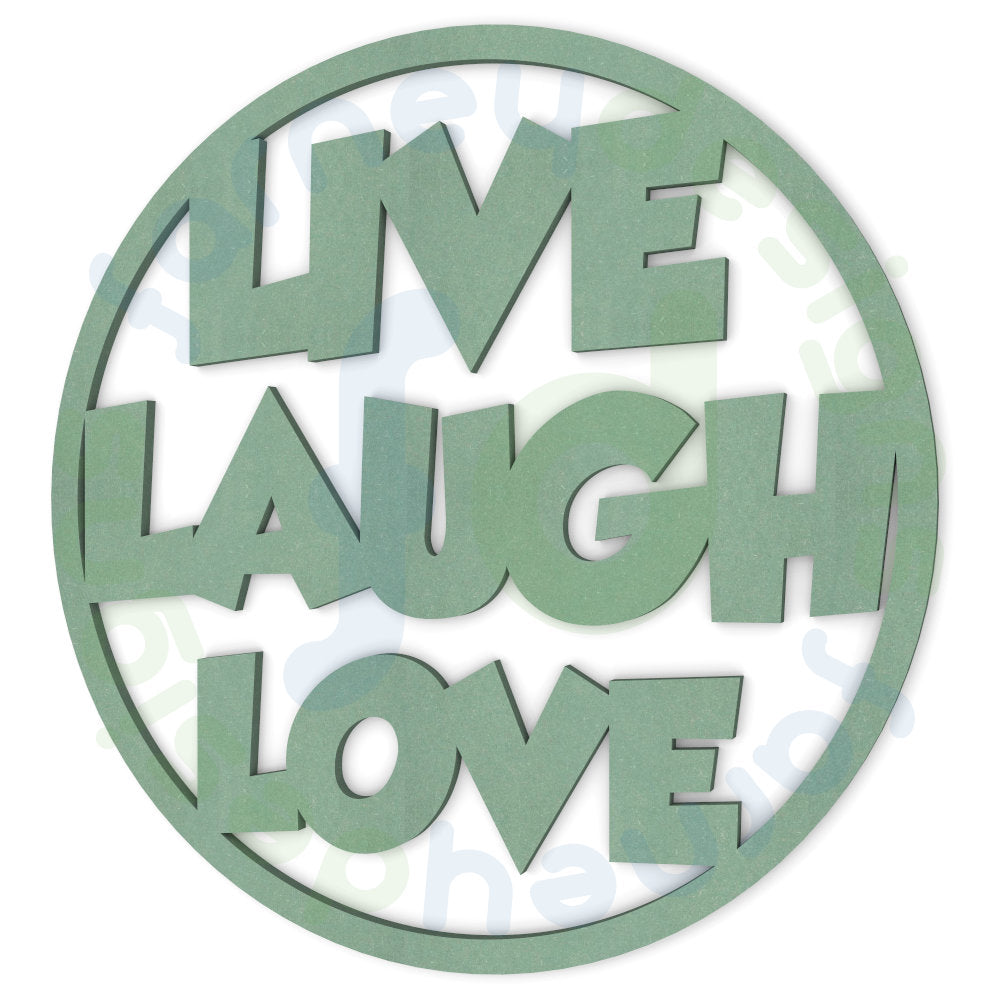 Live Laugh Love Sign in 6mm MDF Farney Designs