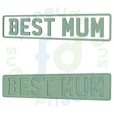 BEST MUM Number Plate Sign in 6mm MDF