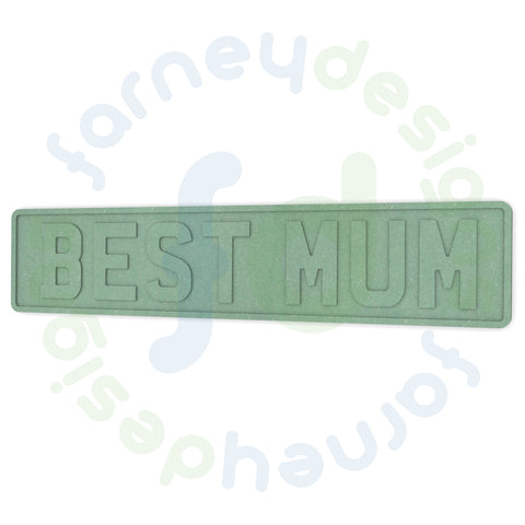 BEST MUM Number Plate Sign in 6mm MDF