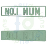 NO. 1 MUM Number Plate Sign in 6mm MDF